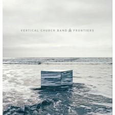 Vertical Church Band - Frontiers (CD)